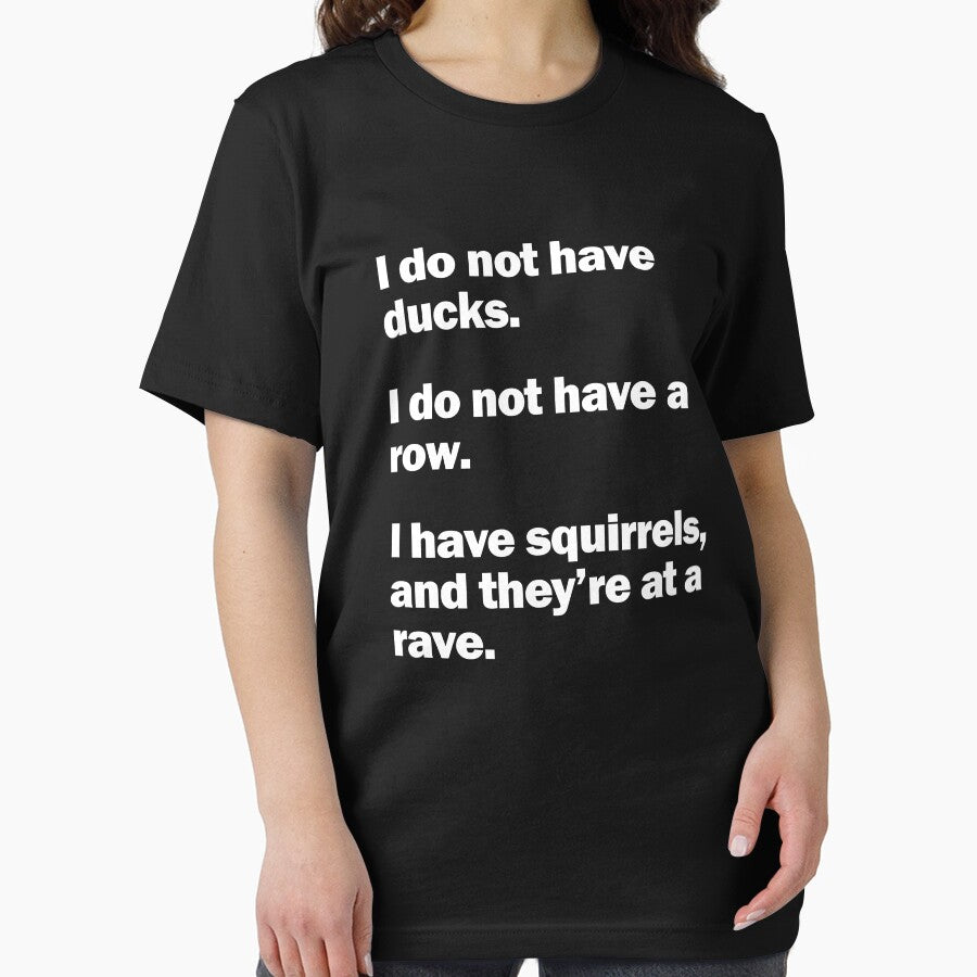 I Do Not Have Ducks....Funny, sarcastic by RGartdesign