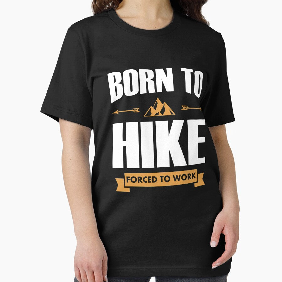 Born To Hike Forced To Work by Sinjy