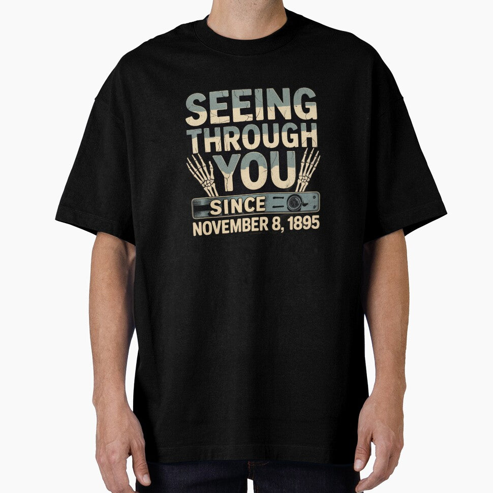 Seeing Through You Since November 8, 1895 by Medical Inspired Designs