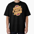 Honk If You're Dumb by PopCultureArtShop