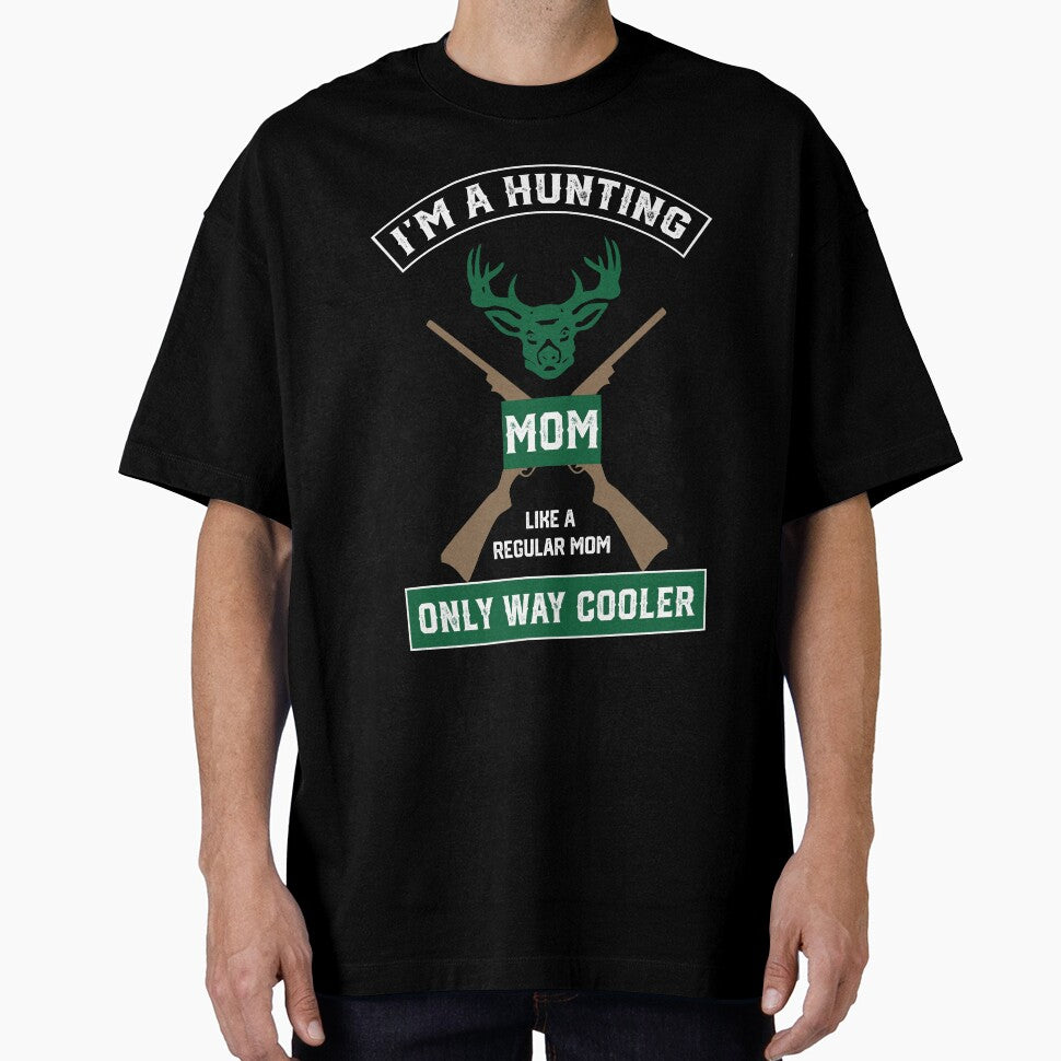 I'm A Hunting Mom, Just Like A Normal Mom Only Way Cooler by mrsmitful