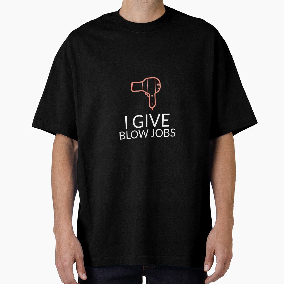 I Give Blow Jobs by RiseandShineTee