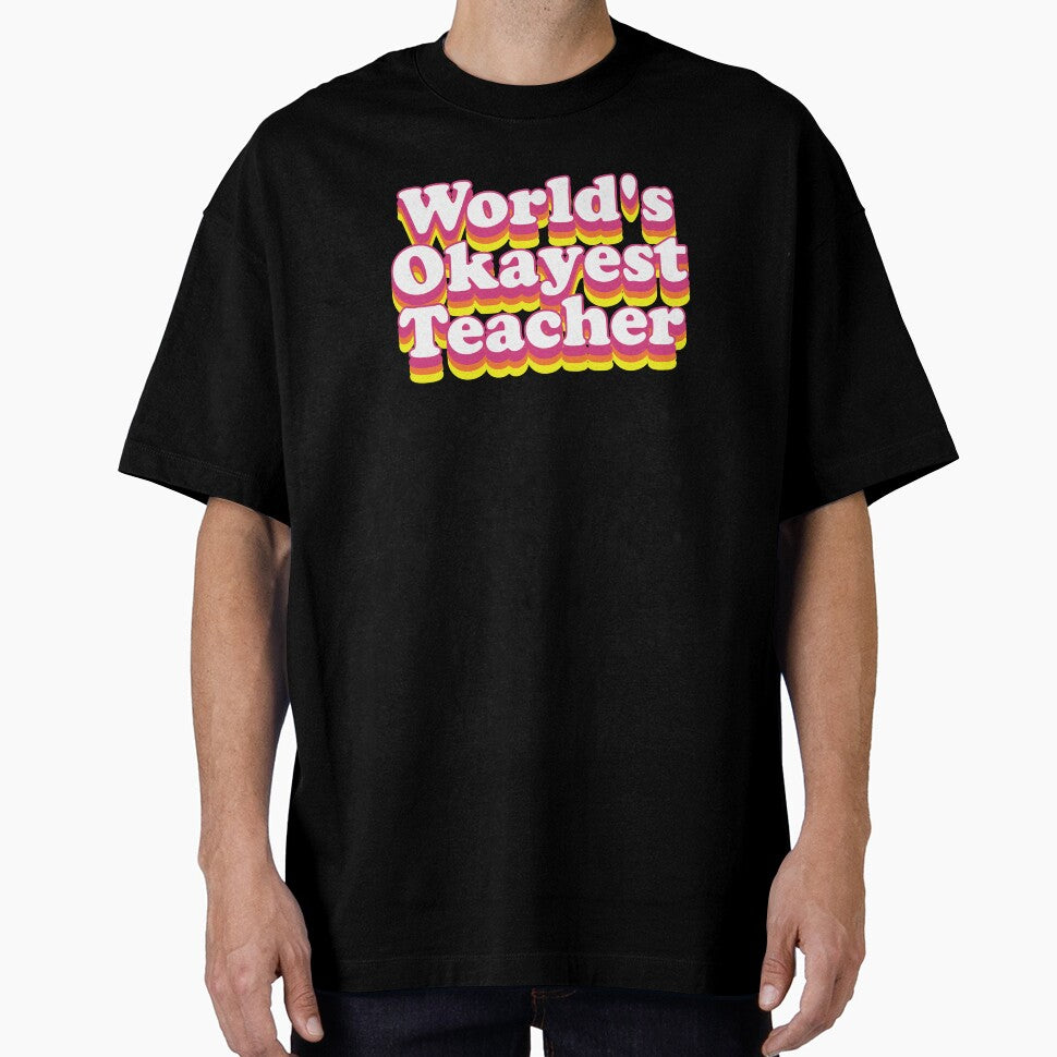 World's Okayest Teacher by OkayestStore