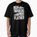 Real Truckers Drive Flatbed - Flatbed driver by Captain Mood