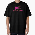 Enjoy Every Breakfast by Euc lid