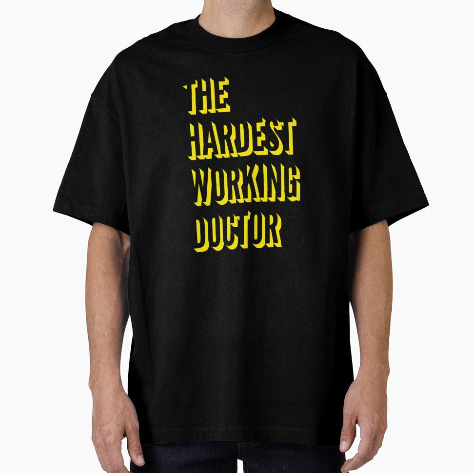 The Hardest Working Doctor Quote For The Best Doctor At Work by SVPOD
