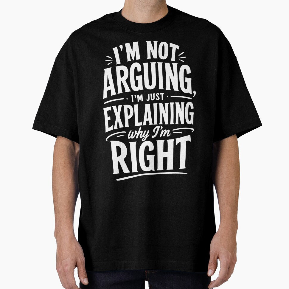 I’m not arguing, I’m just explaining why I’m right. by BlueBerry45