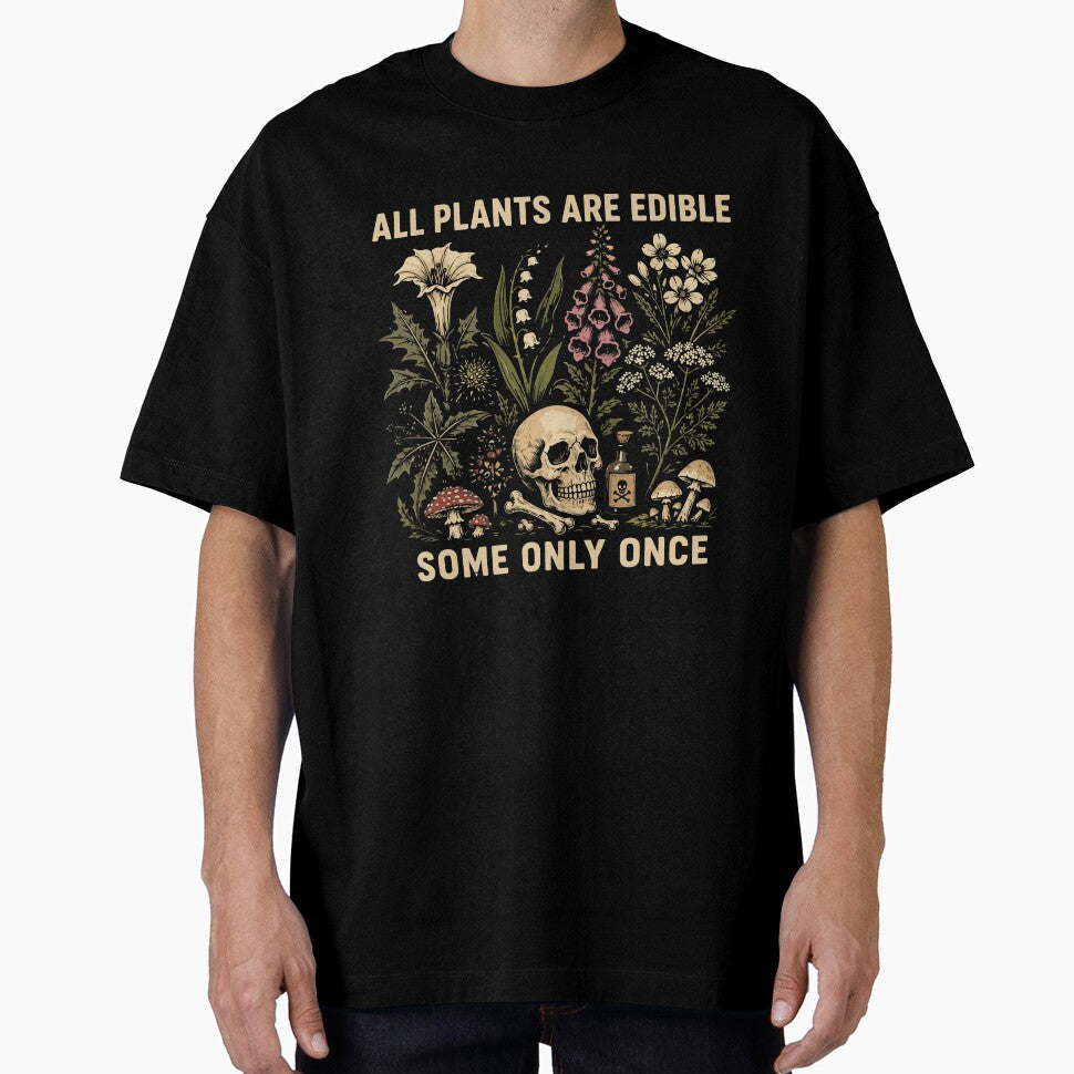 Funny Plant Humor All Plants Are Edible Gardening Joke Foraging Dark Humor Nature Lovers by kiralynstration