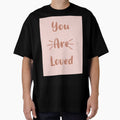 You Are Loved - Inspirational Quote - Affirmation by Saturn Mars