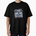 Too Online To Care - Y2K Chrome Typography Streetwear Design by HumanCreator