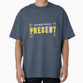 Technically Present Funny Sarcastic Student Back To School T-Shirt by HopeAndHustle