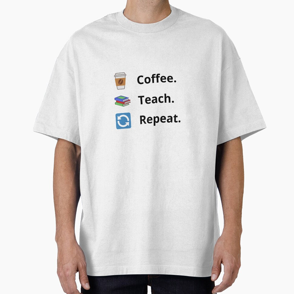 Coffee Teach Repeat – Funny Teacher Life Design by ColorNest Designs