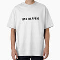 Fish Happens Fishing Quote T-Shirt | Uncle Jichuan by Uncle-Jichuan