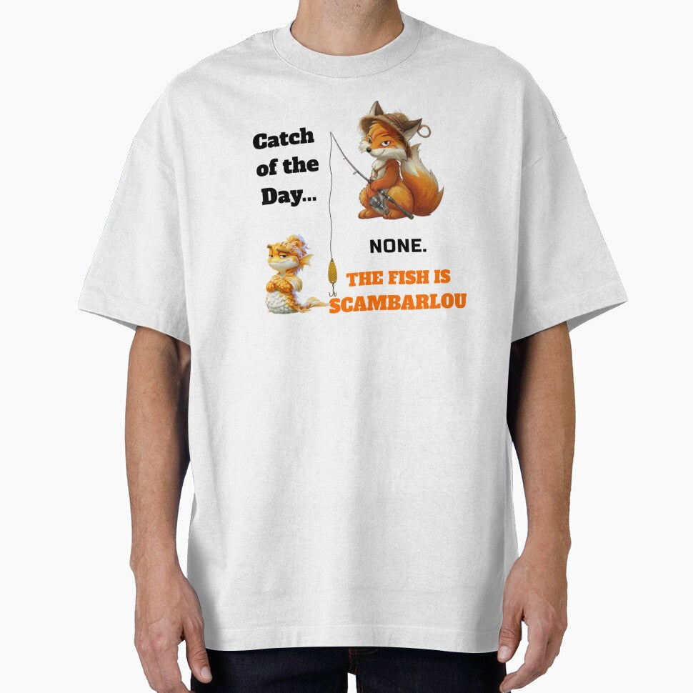 Catch of the Day None The Fish is Scambarlou Funny Fishing Shirt by Scambarlou Echuswear