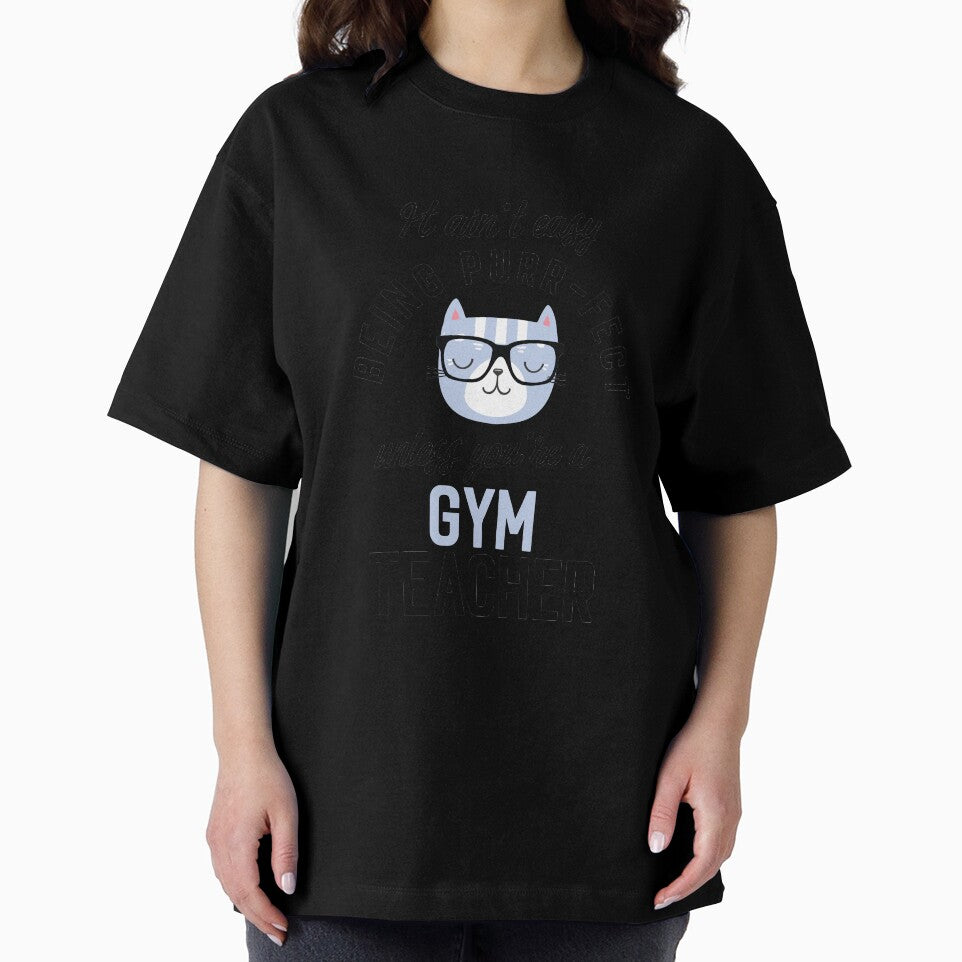 Gym Teacher Cat Gifts for Cat Lovers - It ain't easy being Purr Fect by betternotes