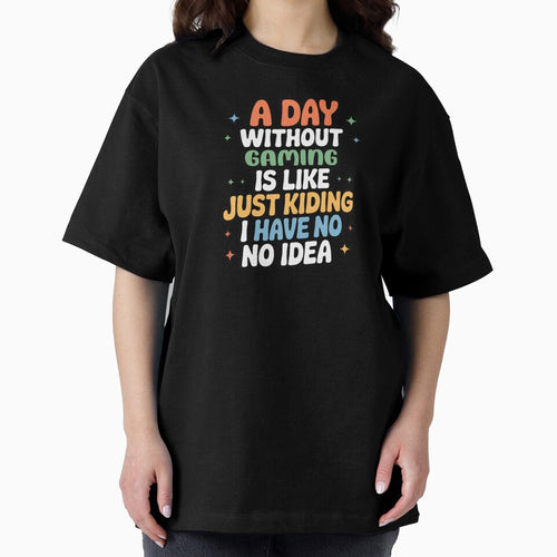 A Day Without Gaming Is Like Just Kidding - Cool & Funny Gaming Lover by Watsonarts