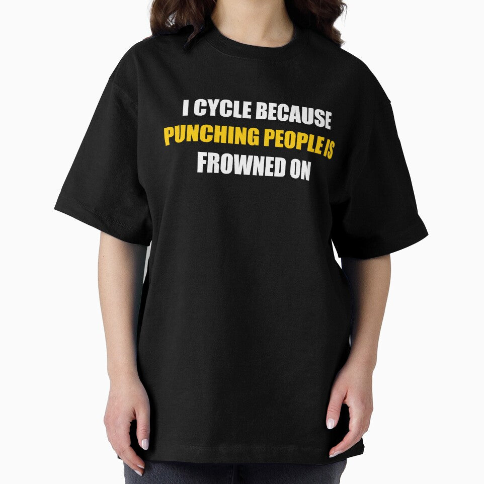 Funny Cycling Quote – I Cycle Because Punching People Is Frowned On by VoglR