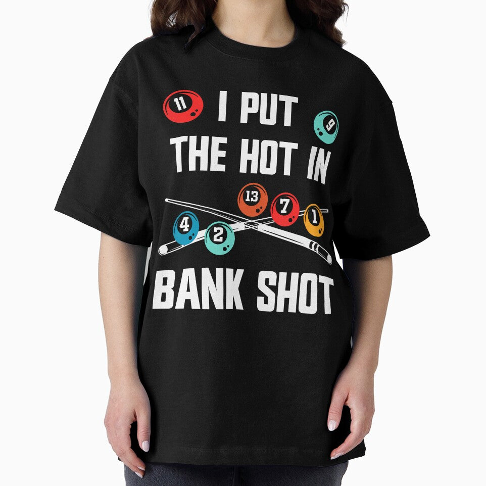 Pool Billiard Pun I Put The Hot In Bank Shot by TiffanyLucia