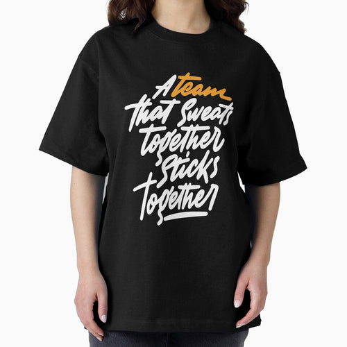 A Team That Sweats Together Sticks Together Inspirational Quotes by ProjectX23