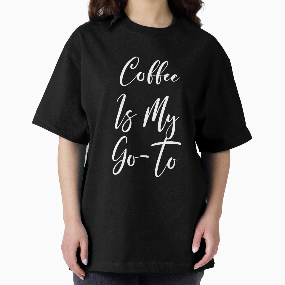Coffee Is My Goto - Coffee - Caffeine Addict - Funny Coffee - Coffee Gifts - Coffee Addict - Coffee Addict by Rainwater Merch