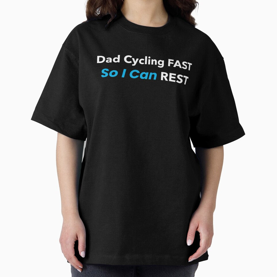 Dad Cycling Fast, So I Can Rest - Dad Cycling by GreyTee