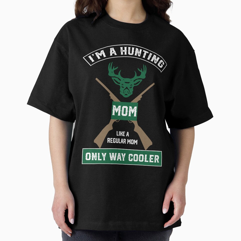 I'm A Hunting Mom, Just Like A Normal Mom Only Way Cooler by mrsmitful