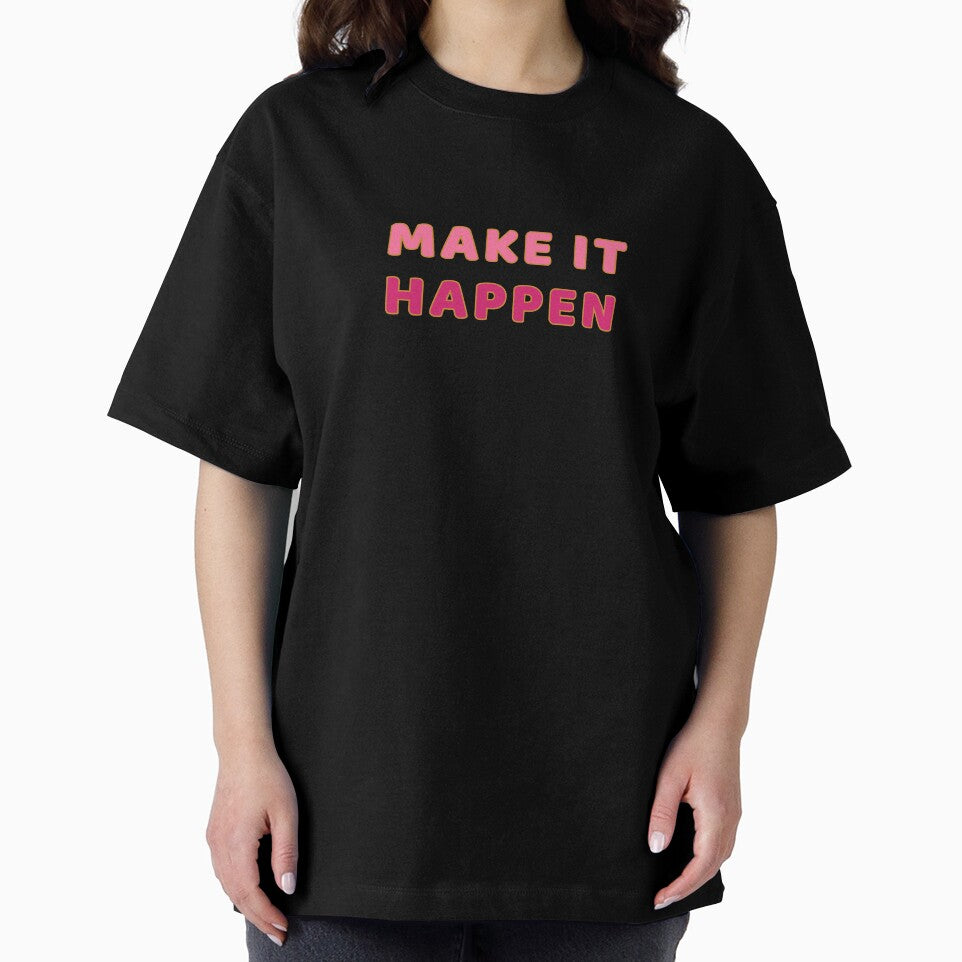 Make It Happen - Motivational Quotes by ViewerEqualsPhoton