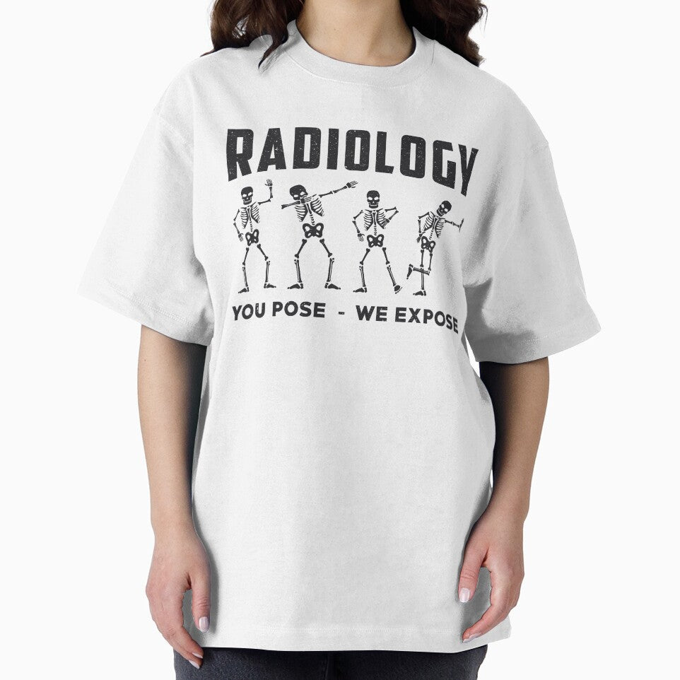 Radiology You Pose We Expose Technologist X-Ray by tshirtconcepts
