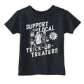 Support Your Local Trick Or Treaters Toddler T Shirt
