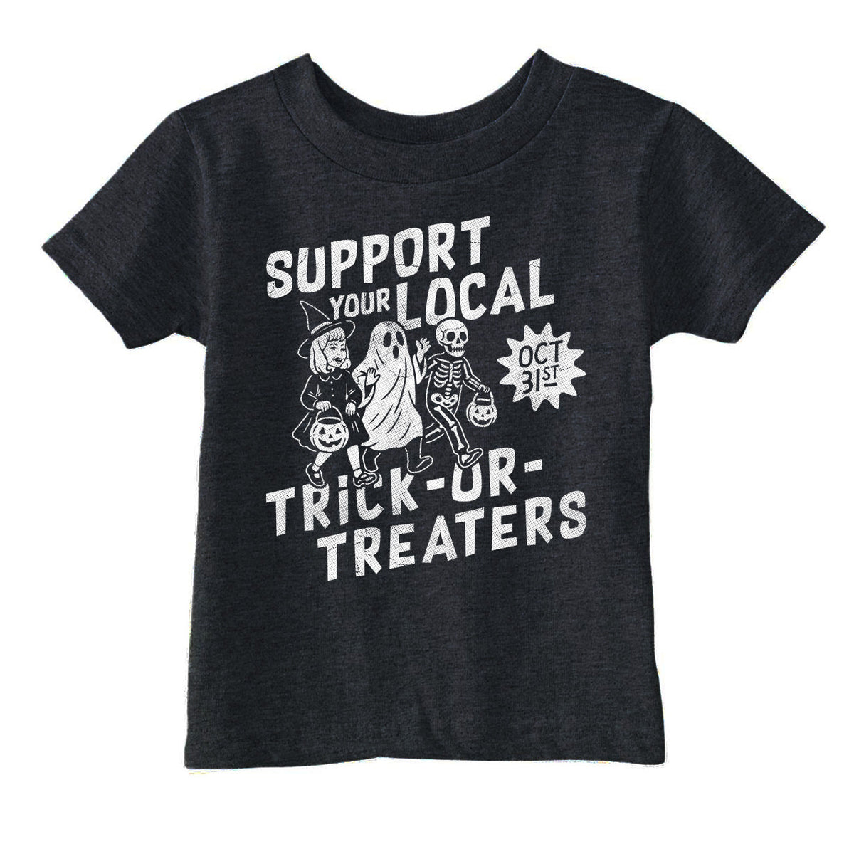 Support Your Local Trick Or Treaters Toddler T Shirt
