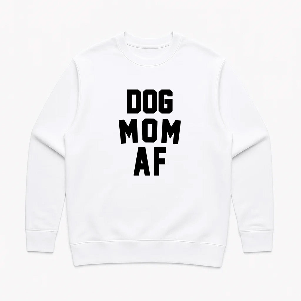 Unisex | Dog Mom AF | Crewneck Sweatshirt
