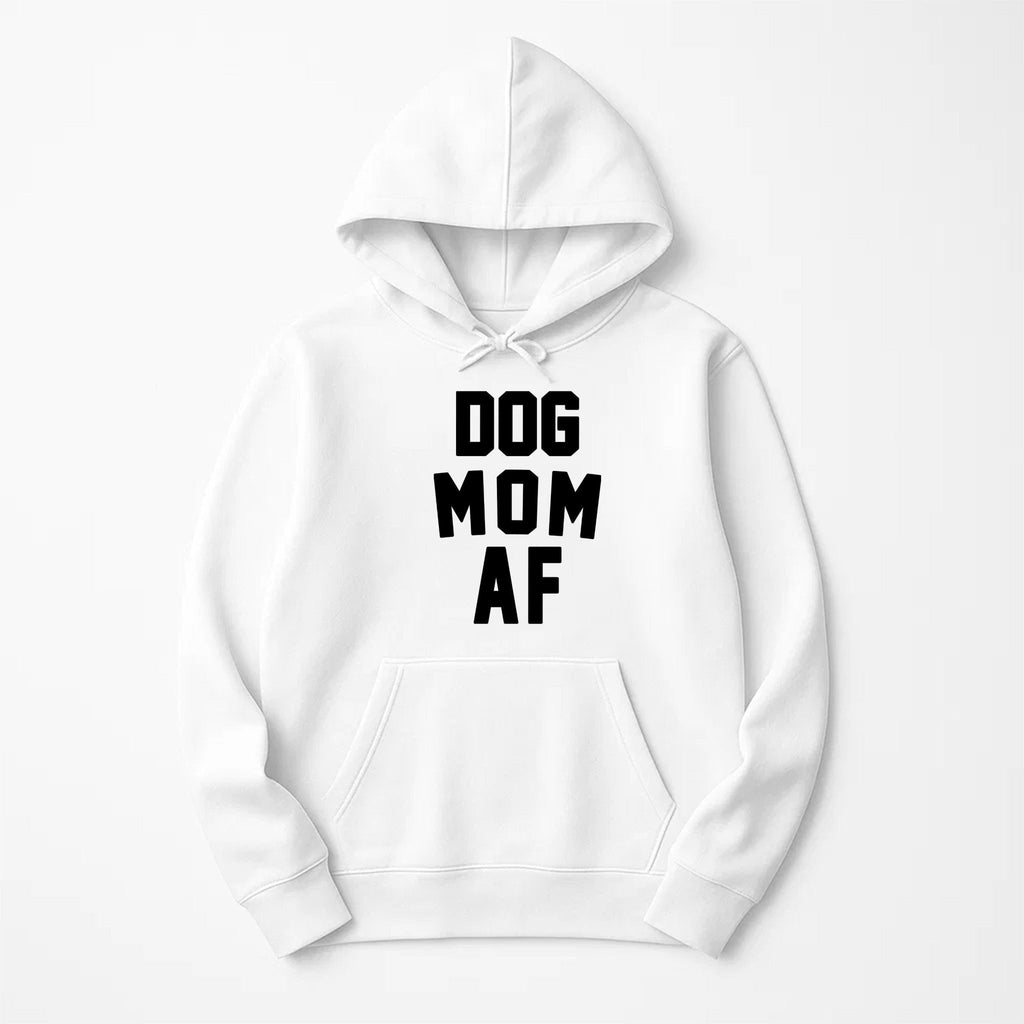 Unisex | Dog Mom AF | Pullover Hoodie