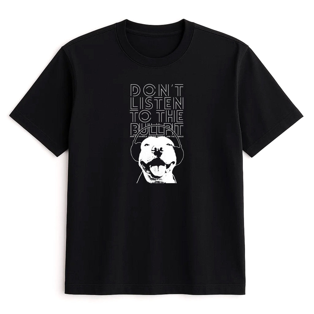 Unisex | Don't Listen To The Bullpit | Tee