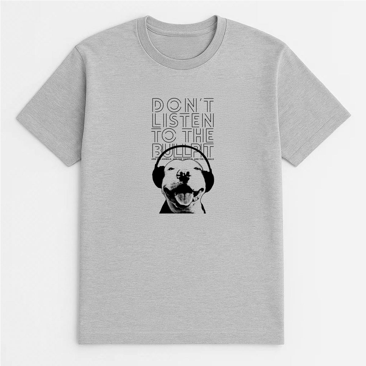 Unisex | Don't Listen To The Bullpit | Tee