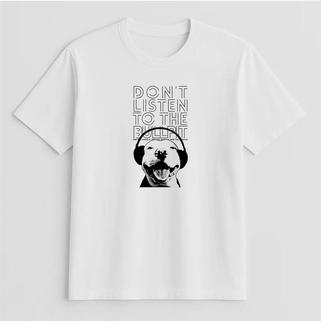 Unisex | Don't Listen To The Bullpit | Tee