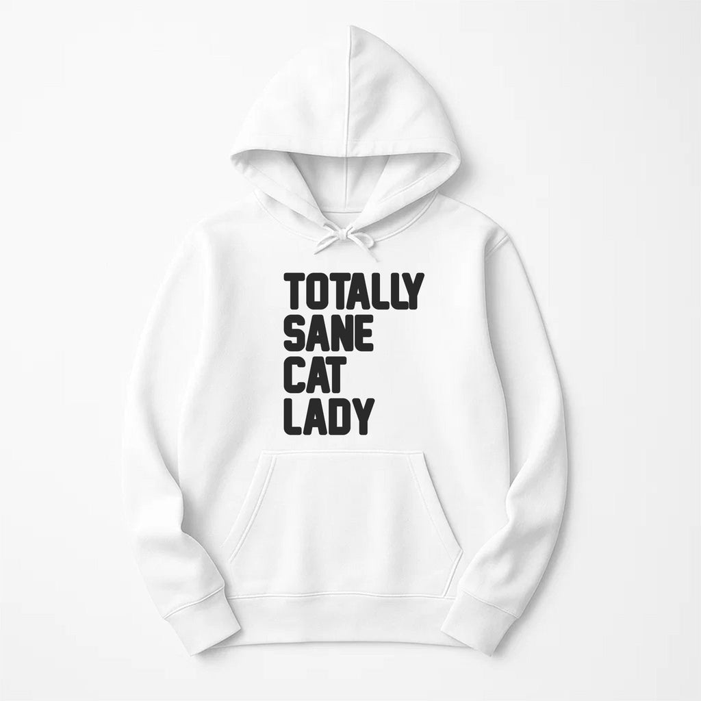Unisex | Totally Sane Cat Lady | Pullover Hoodie