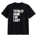 Unisex | Totally Sane Cat Lady | Tee