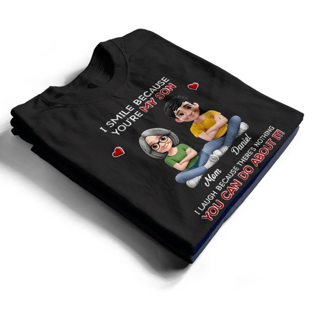 I Smile Because You Are My Daughter Son - Personalized T Shirt