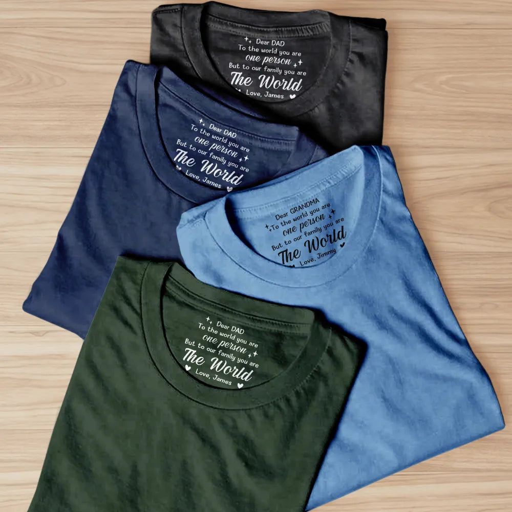 Daddy Mommy You Are The World - Personalized T Shirt