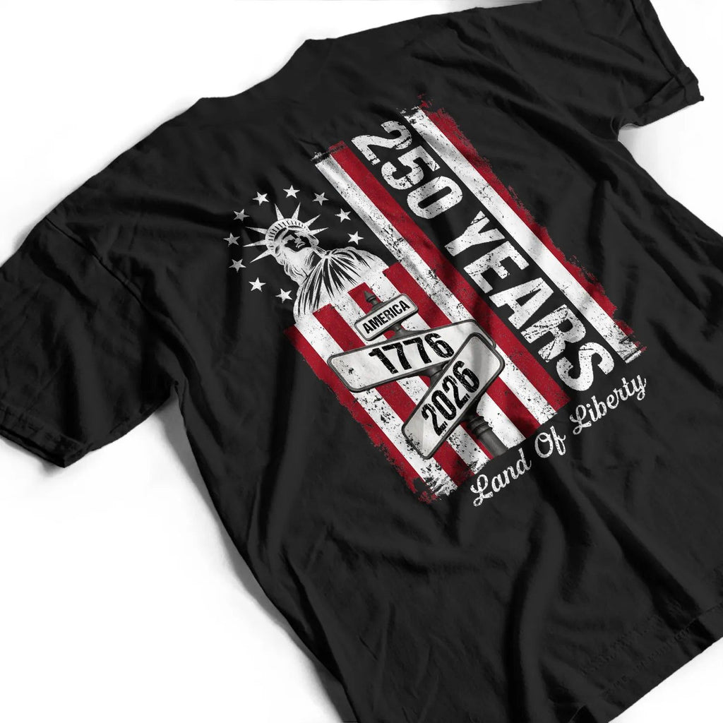 America 250 Land Of Liberty - T Shirt