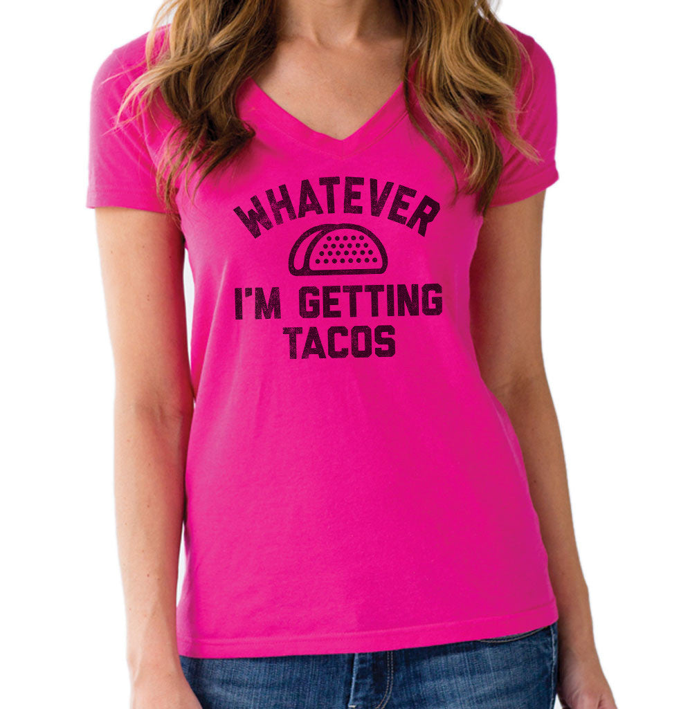 Women's Whatever I'm Getting Tacos Vneck T-Shirt