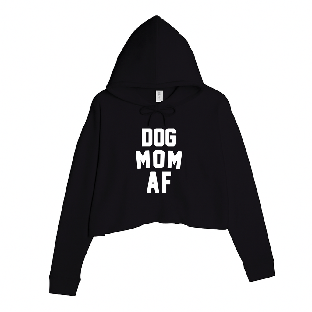 Women's | Dog Mom AF | Crop Hoodie