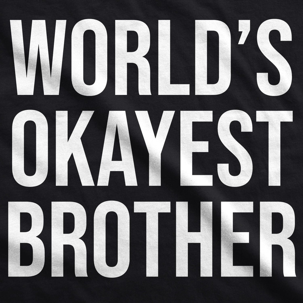 World's Okayest Brother Black Hoodie